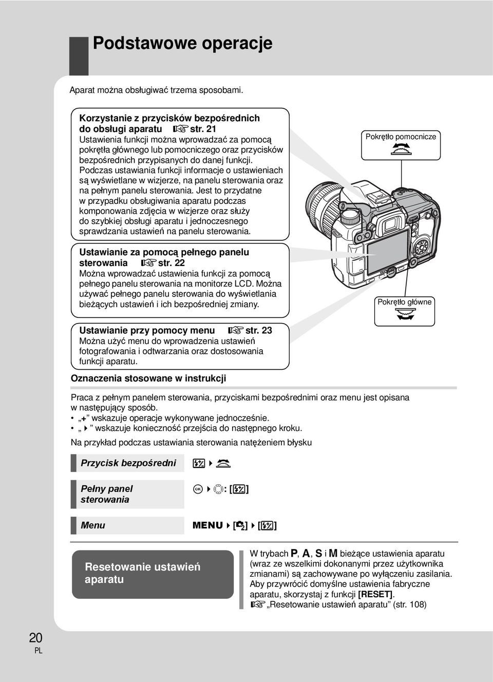 Podczas ustawiania funkcji informacje o ustawieniach są wyświetlane w wizjerze, na panelu sterowania oraz na pełnym panelu sterowania.