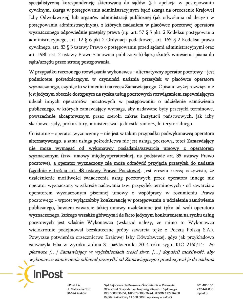 2 Kodeksu postępowania administracyjnego, art. 12 6 pkt 2 Ordynacji podatkowej, art. 165 2 Kodeksu prawa cywilnego, art. 83 3 ustawy Prawo o postępowaniu przed sądami administracyjnymi oraz art.