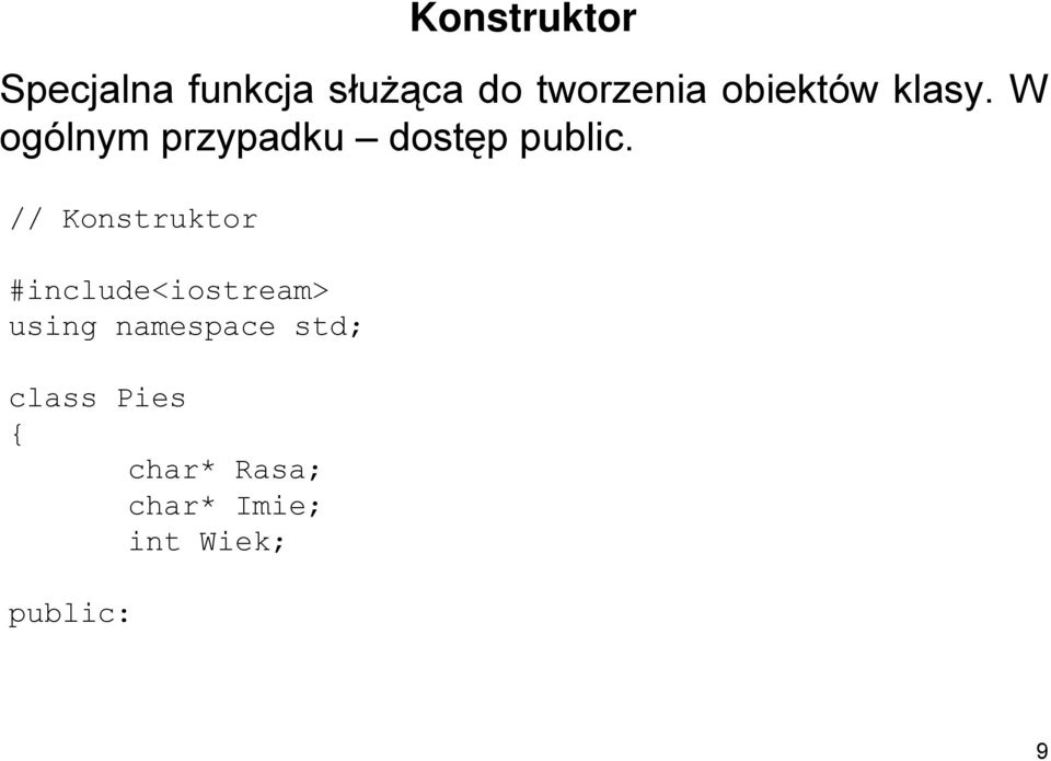 // Konstruktor #include<iostream> using namespace