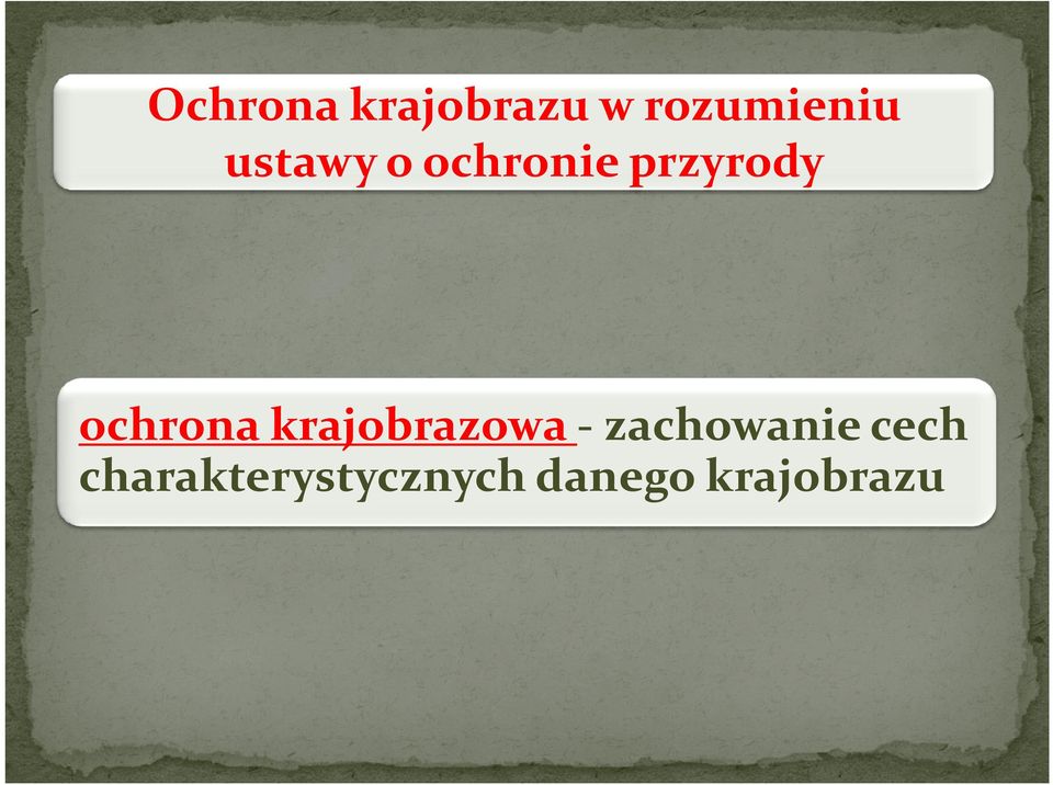 ochrona krajobrazowa -zachowanie