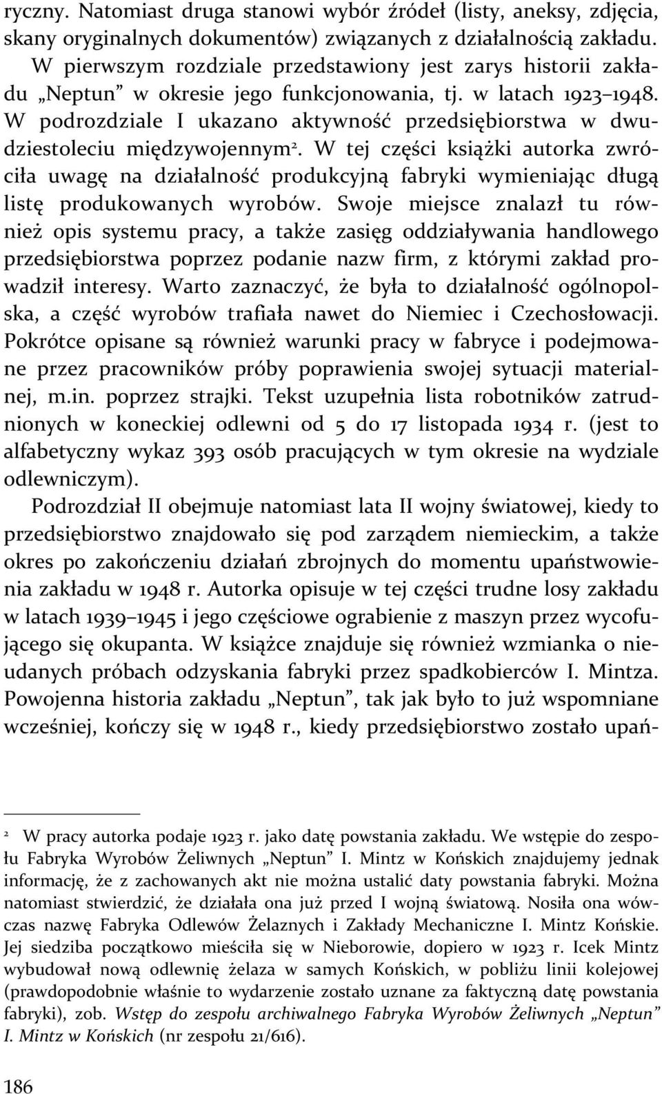 W podrozdziale I ukazano aktywność przedsiębiorstwa w dwudziestoleciu międzywojennym 2.