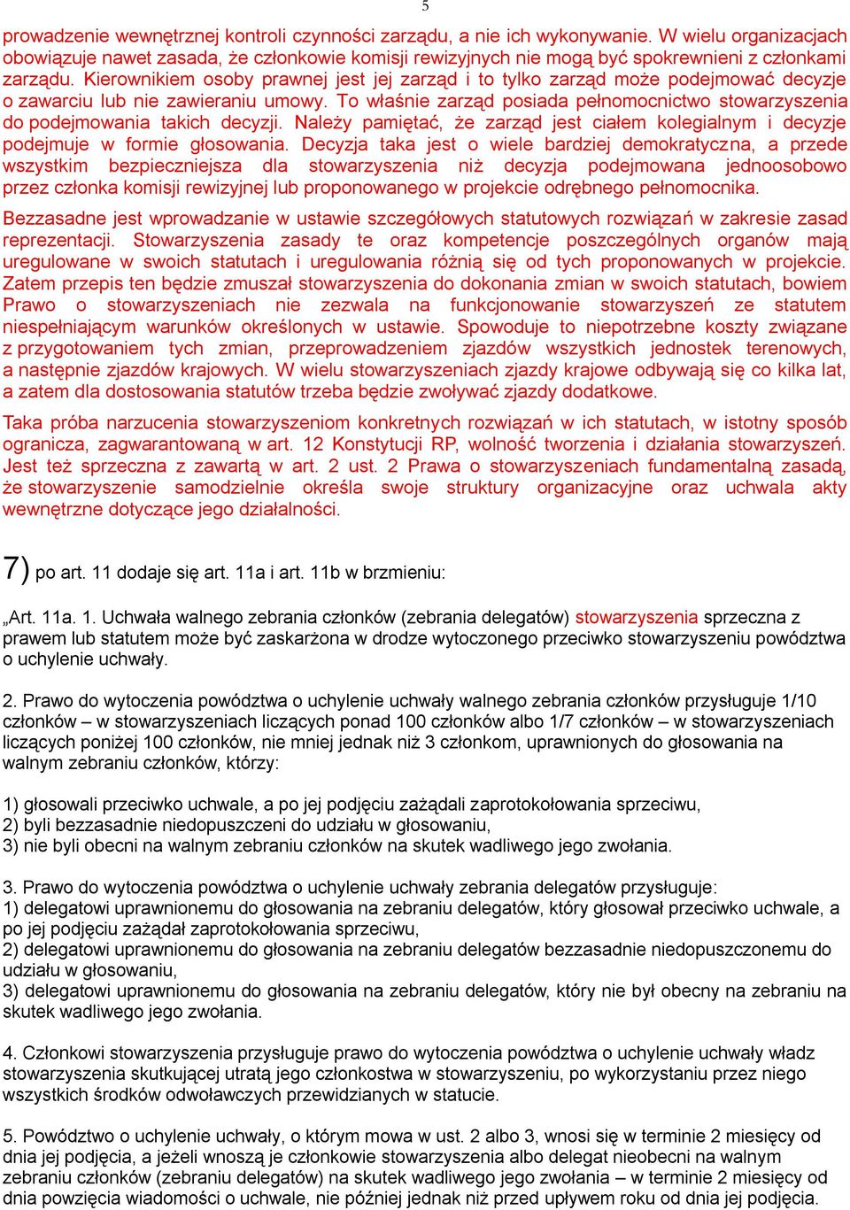 Kierownikiem osoby prawnej jest jej zarząd i to tylko zarząd może podejmować decyzje o zawarciu lub nie zawieraniu umowy.