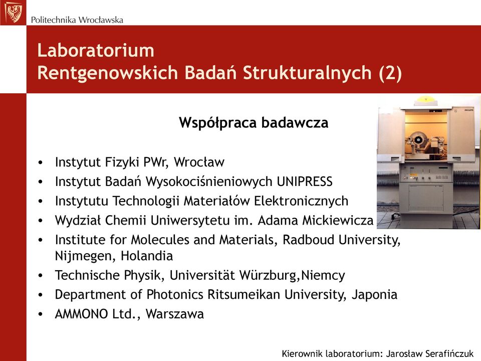 Adama Mickiewicza Institute for Molecules and Materials, Radboud University, Nijmegen, Holandia Technische Physik,