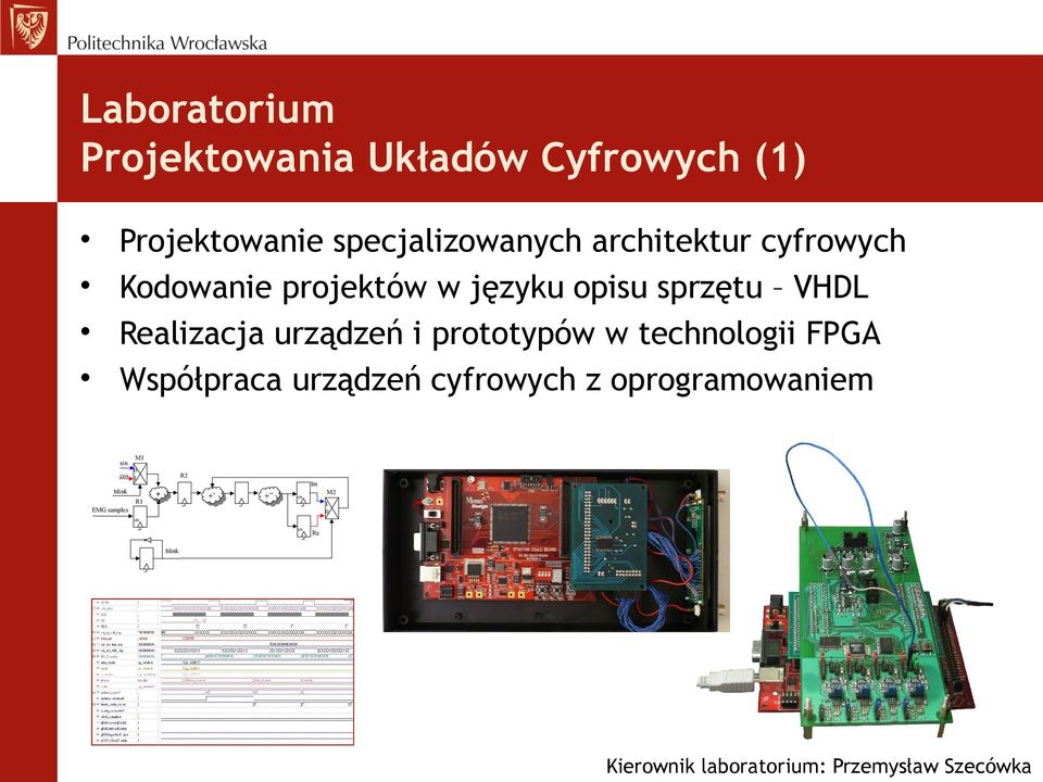 w technologii FPGA Współpraca urządzeń cyfrowych z oprogramowaniem sin M1 0 cos 1 blink R1