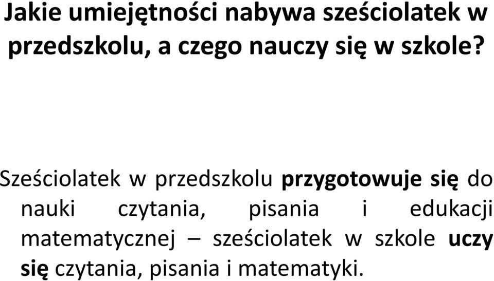 Sześciolatek w przedszkolu przygotowuje się do nauki