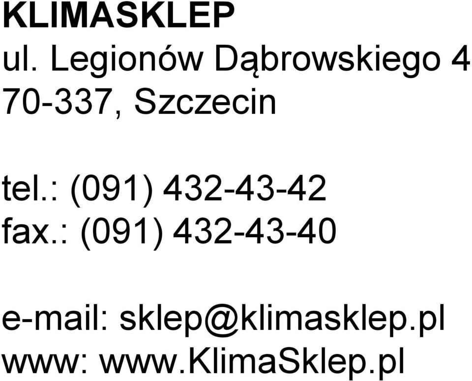 Szczecin tel.: (091) 432-43-42 fax.