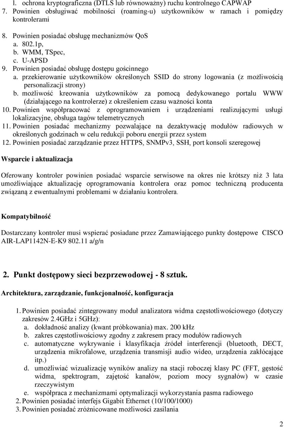 przekierowanie użytkowników określonych SSID do strony logowania (z możliwością personalizacji strony) b.