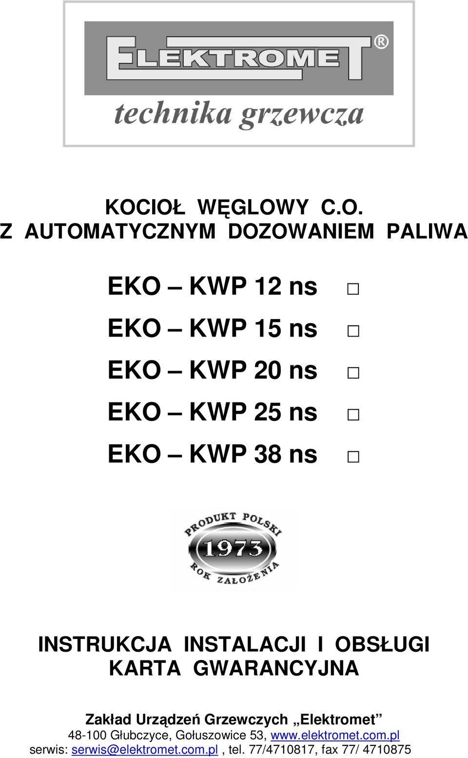 GWARANCYJNA Zakład Urządzeń Grzewczych Elektromet 48-100 Głubczyce, Gołuszowice 53,