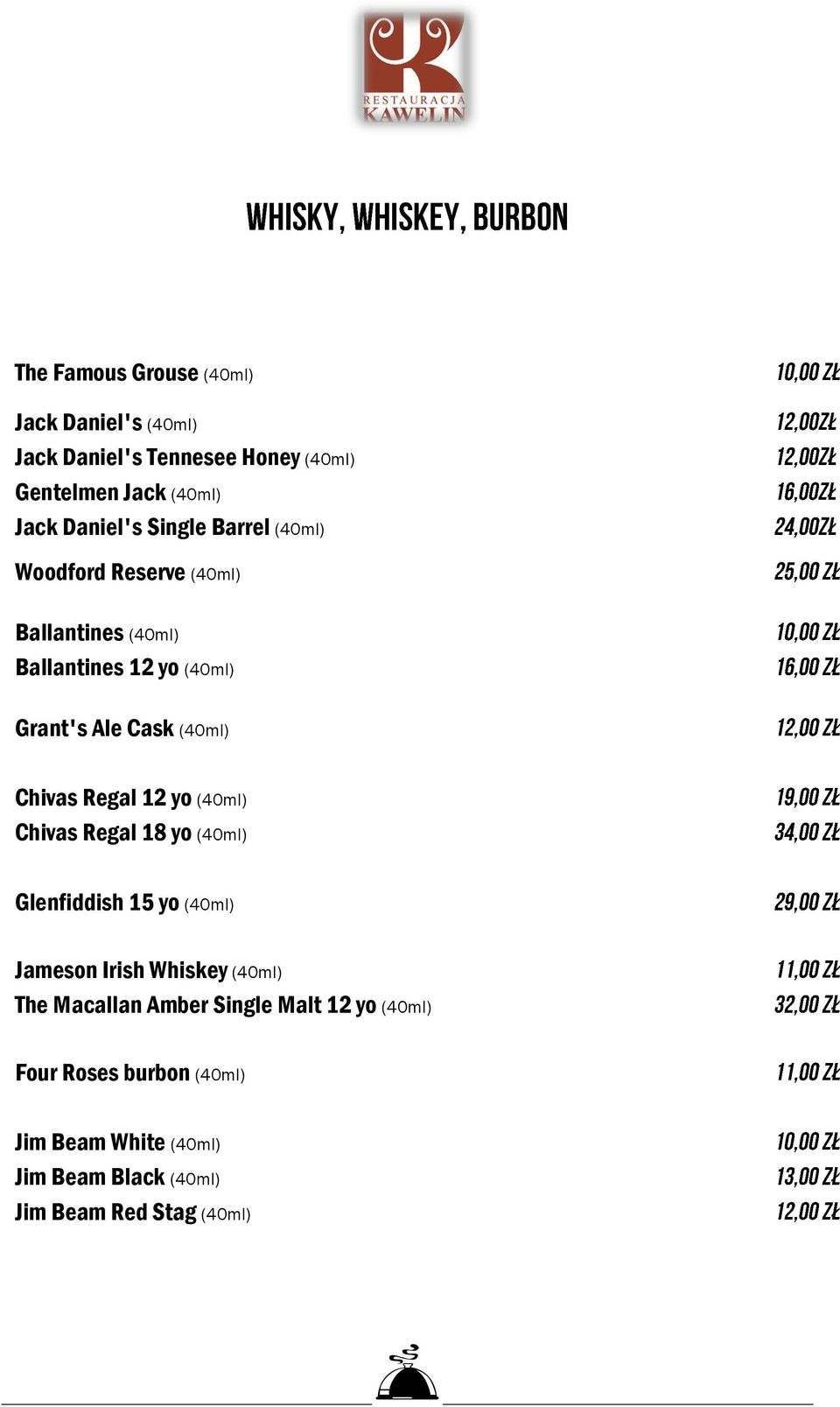 Chivas Regal 12 yo (40ml) Chivas Regal 18 yo (40ml) Glenfiddish 15 yo (40ml) Jameson Irish Whiskey (40ml) The Macallan