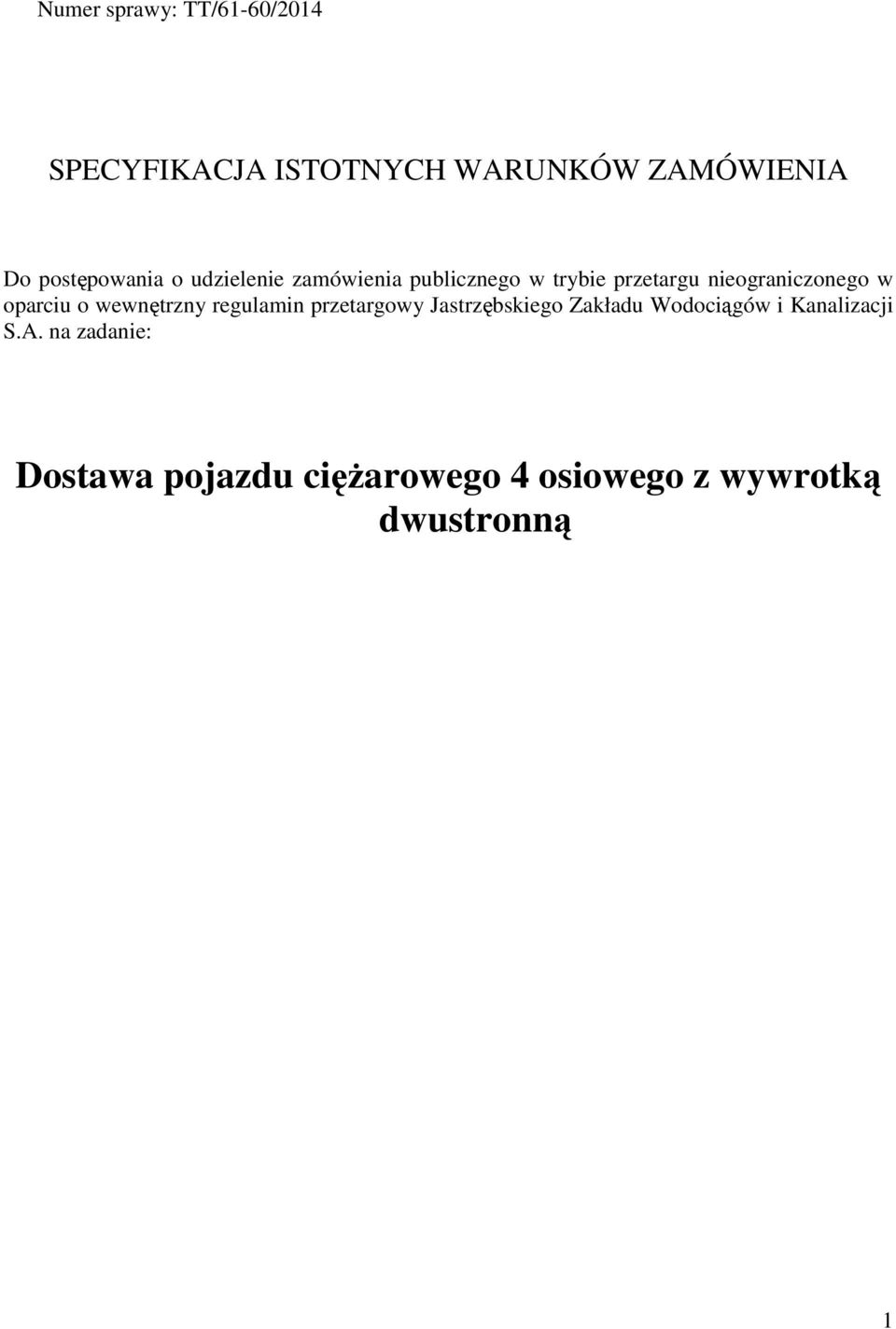 nieograniczonego w oparciu o wewnętrzny regulamin przetargowy Jastrzębskiego