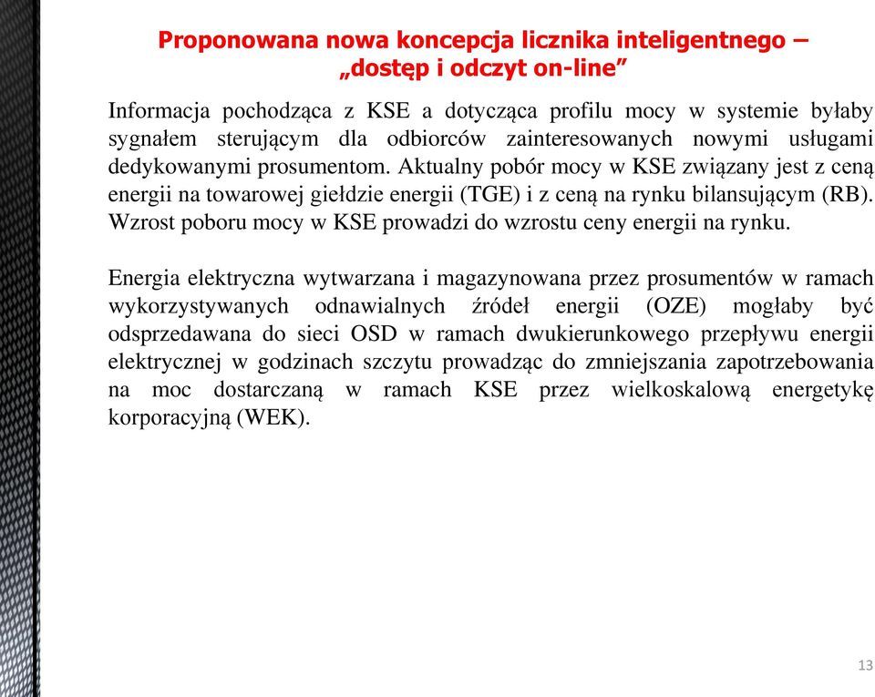 Wzrost poboru mocy w KSE prowadzi do wzrostu ceny energii na rynku.