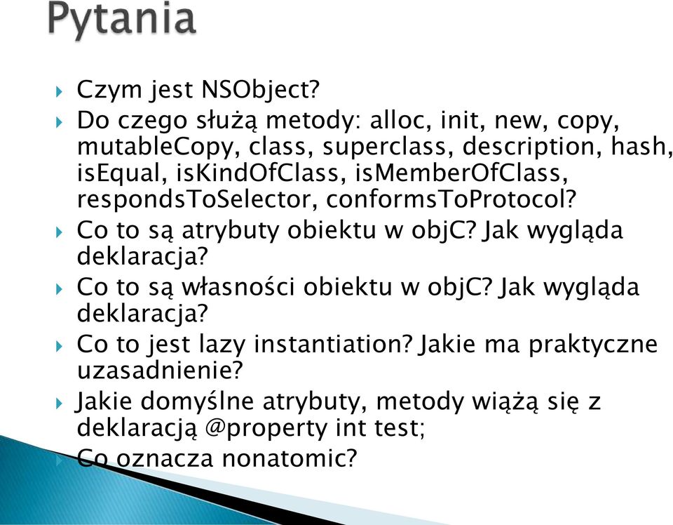 iskindofclass, ismemberofclass, respondstoselector, conformstoprotocol? Co to są atrybuty obiektu w objc?