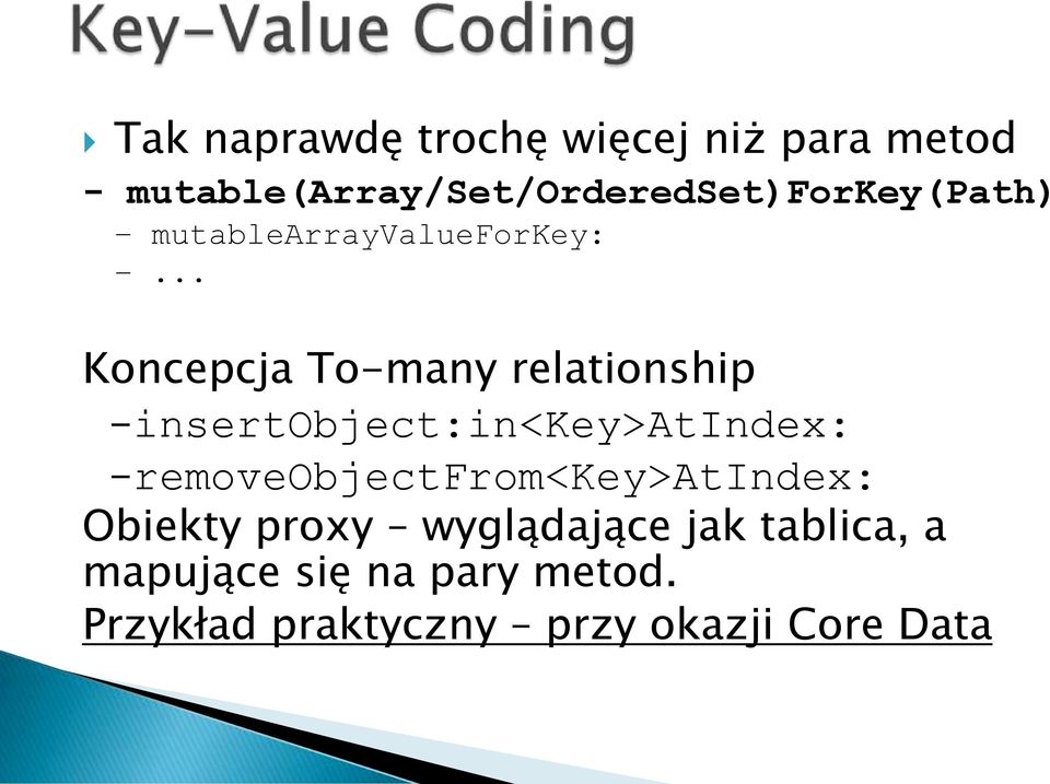 .. Koncepcja To-many relationship -insertobject:in<key>atindex: