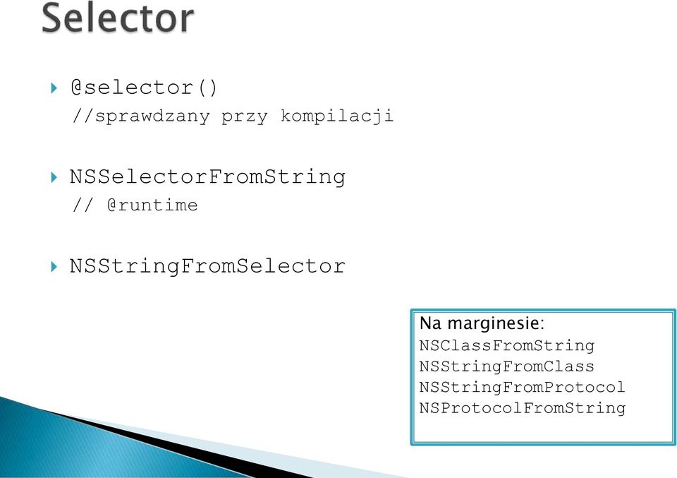 NSStringFromSelector Na marginesie: