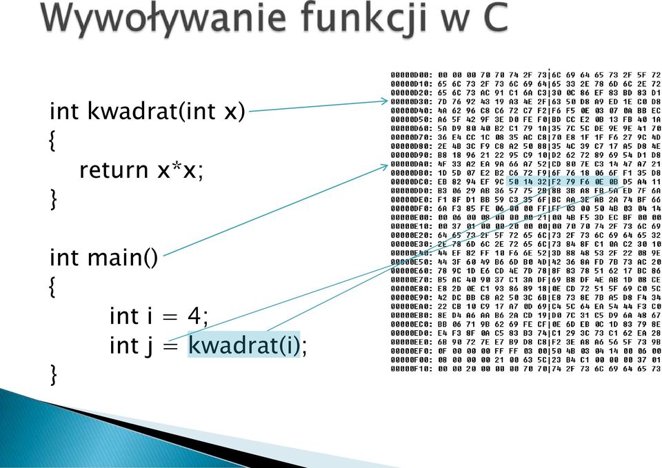 main() { int i = 4;