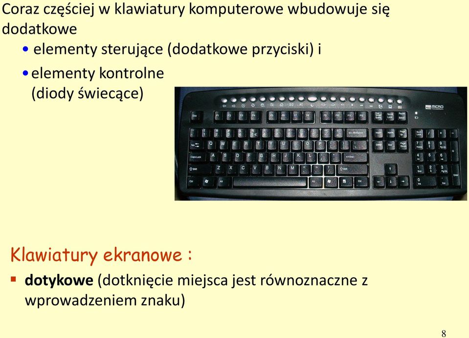 elementy kontrolne (diody świecące) Klawiatury ekranowe :