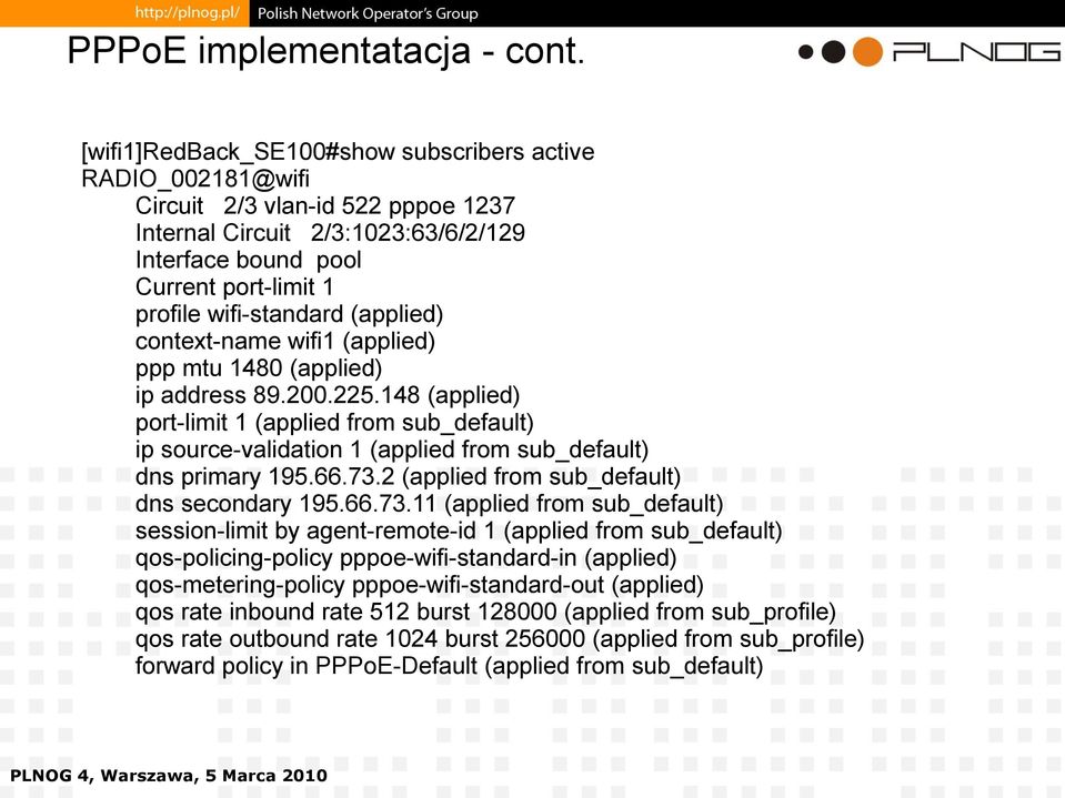 (applied) context-name wifi1 (applied) ppp mtu 1480 (applied) ip address 89.200.225.