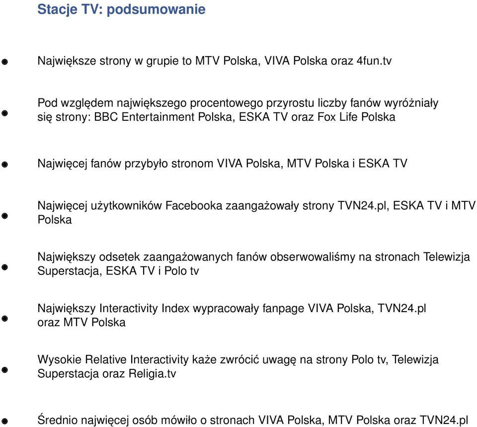 MTV Polska i ESKA TV Najwięcej użytkowników Facebooka zaangażowały strony TVN24.