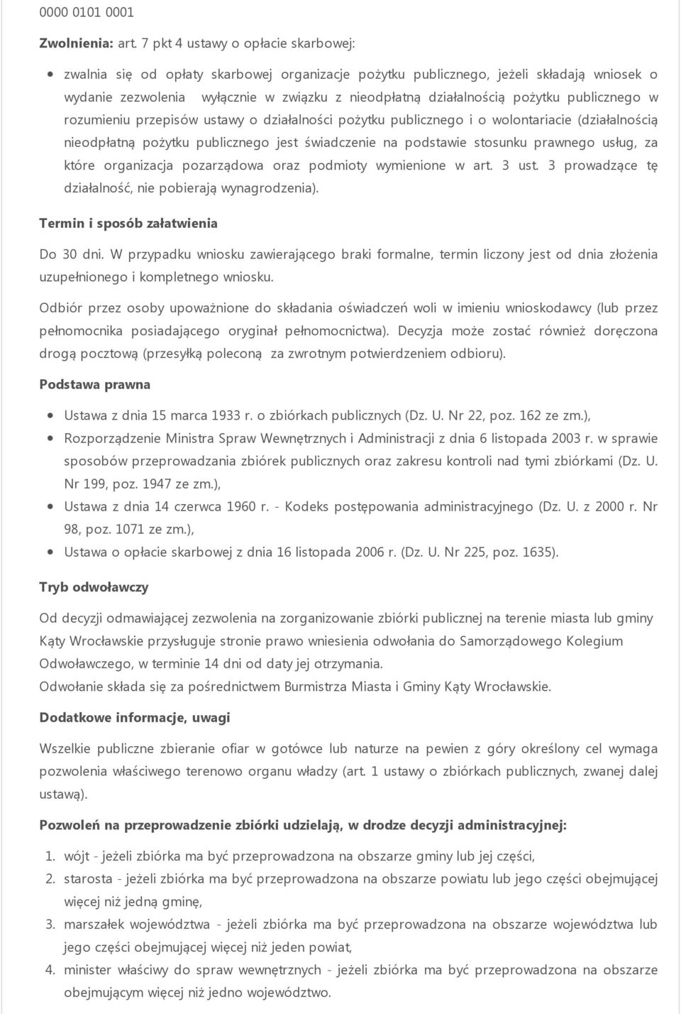 pożytku publicznego w rozumieniu przepisów ustawy o działalności pożytku publicznego i o wolontariacie (działalnością nieodpłatną pożytku publicznego jest świadczenie na podstawie stosunku prawnego