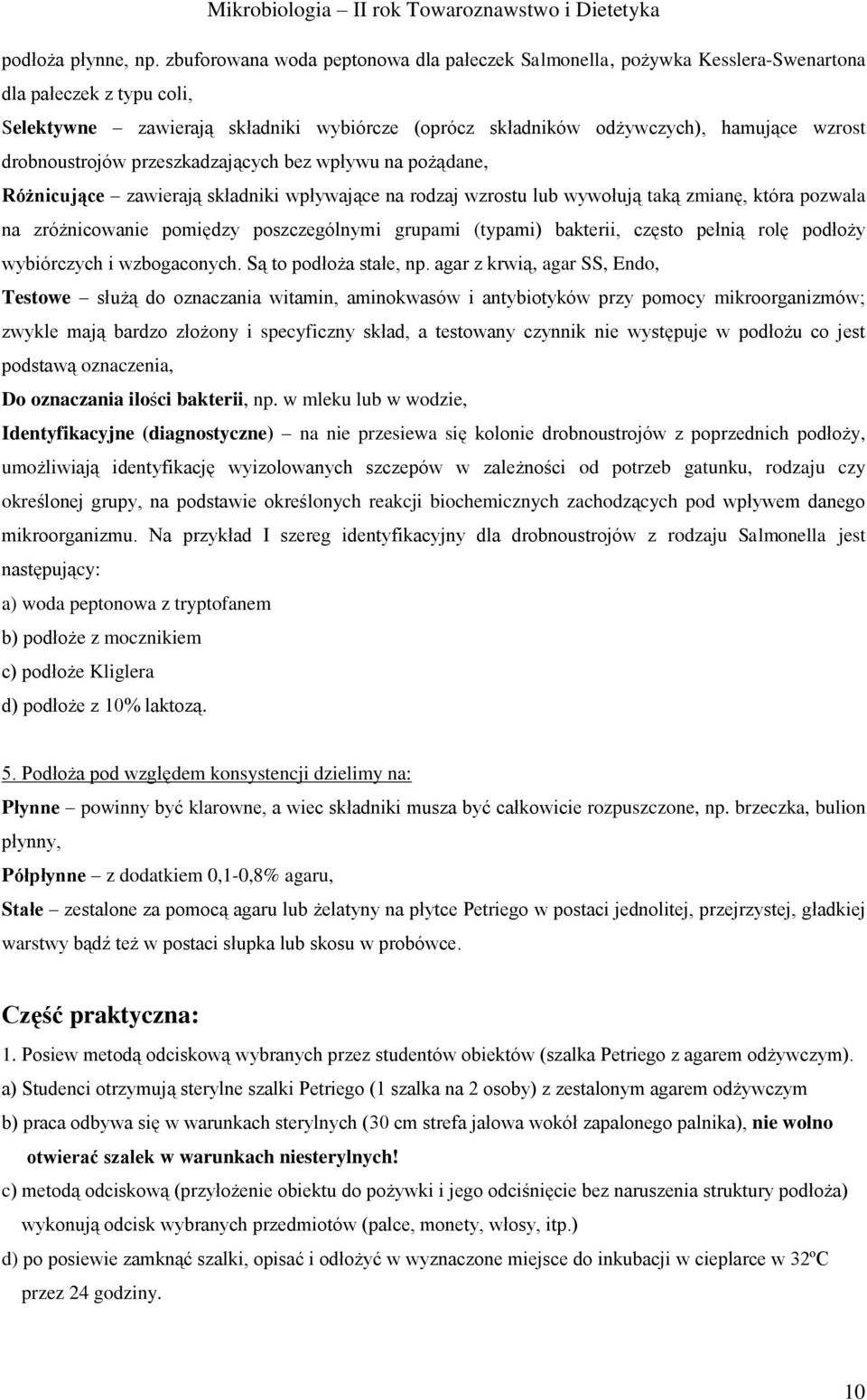 drobnoustrojów przeszkadzających bez wpływu na pożądane, Różnicujące zawierają składniki wpływające na rodzaj wzrostu lub wywołują taką zmianę, która pozwala na zróżnicowanie pomiędzy poszczególnymi