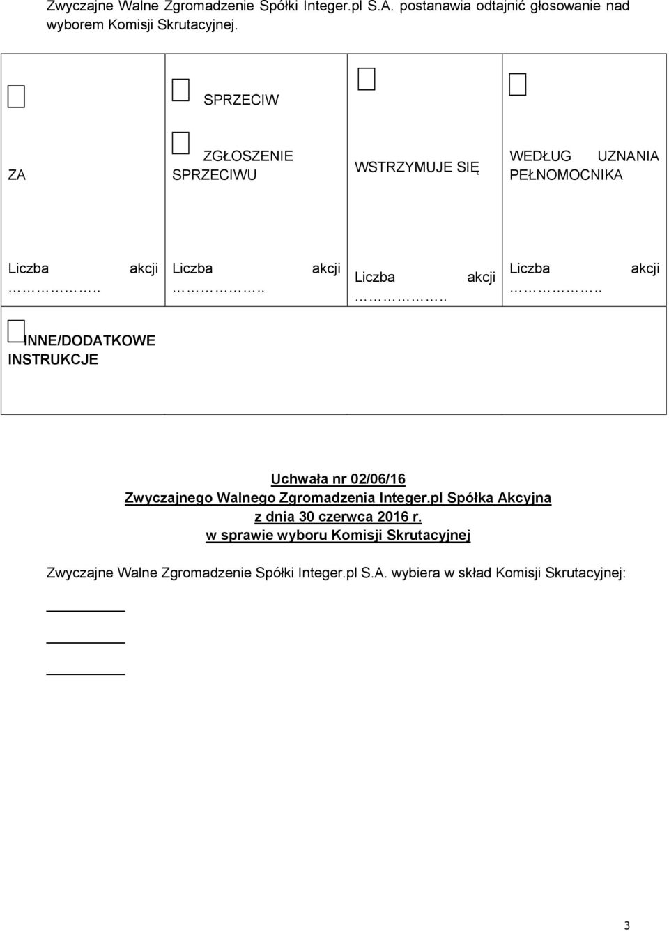 Uchwała nr 02/06/16 w sprawie wyboru Komisji Skrutacyjnej  wybiera