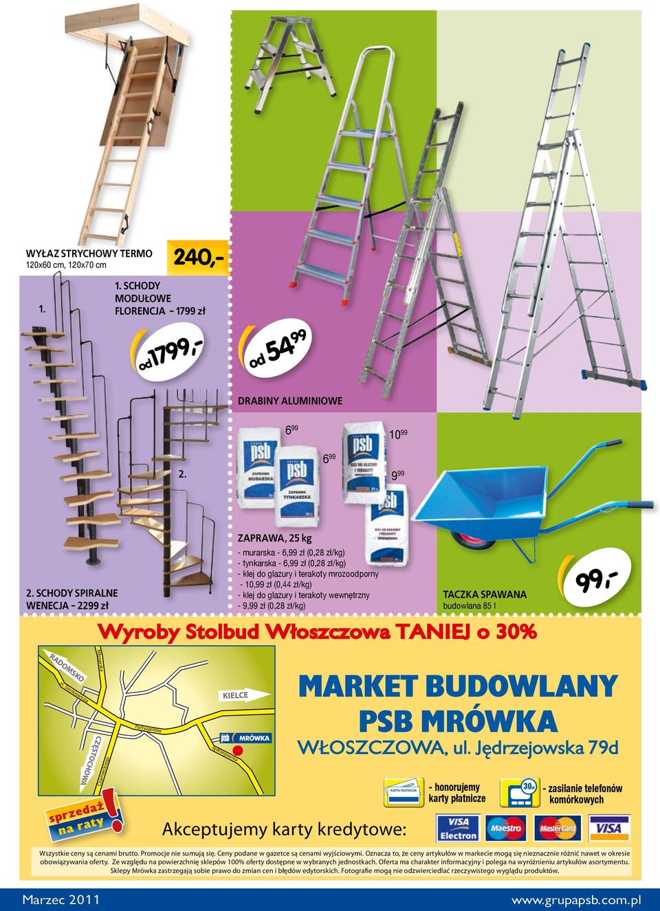 glazury i terakoty wewnętrzny - 9,99 zł (0,28 zł/kg) Taczka spawana budowlana 85 l Wyroby Stolbud Włoszczowa taniej o 30% 240,- RADOMSKO H.