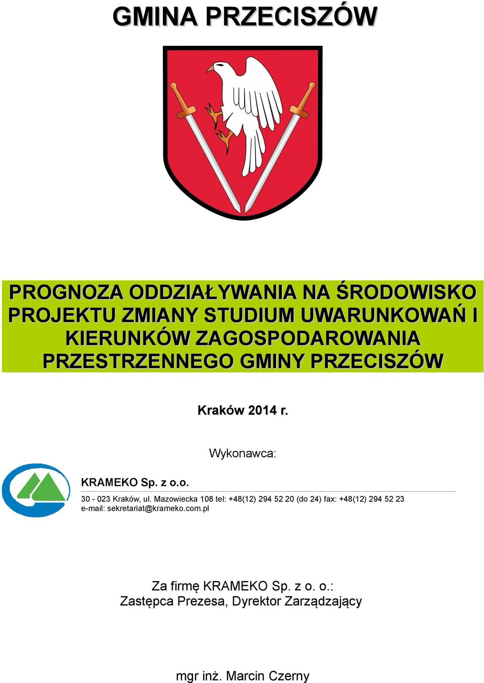 o. Wykonawca: 30-023 Kraków, ul.
