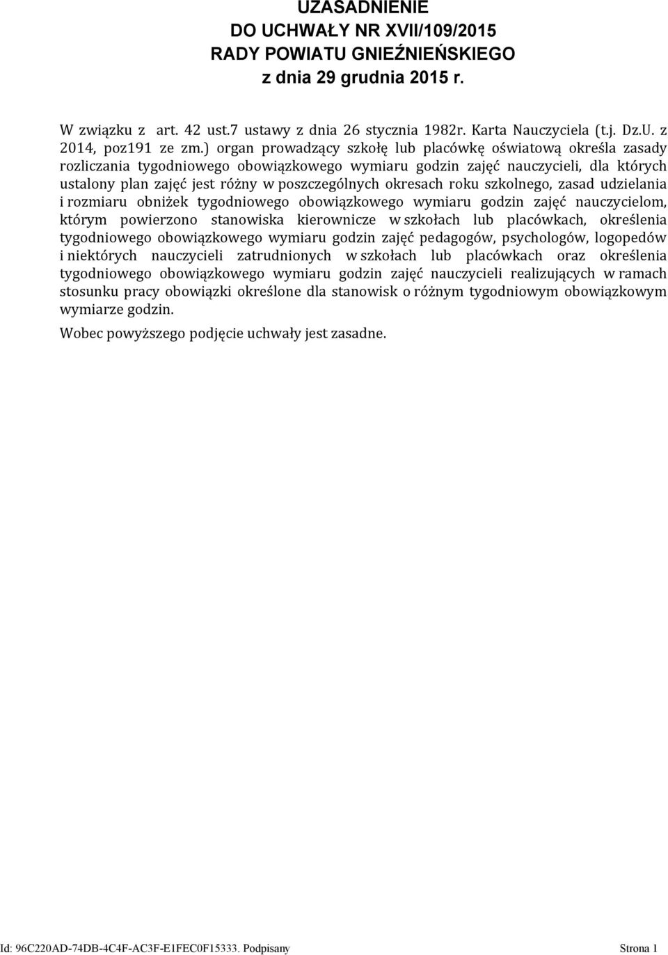 okresach roku szkolnego, zasad udzielania i rozmiaru obniżek tygodniowego obowiązkowego wymiaru godzin zajęć nauczycielom, którym powierzono stanowiska kierownicze w szkołach lub placówkach,