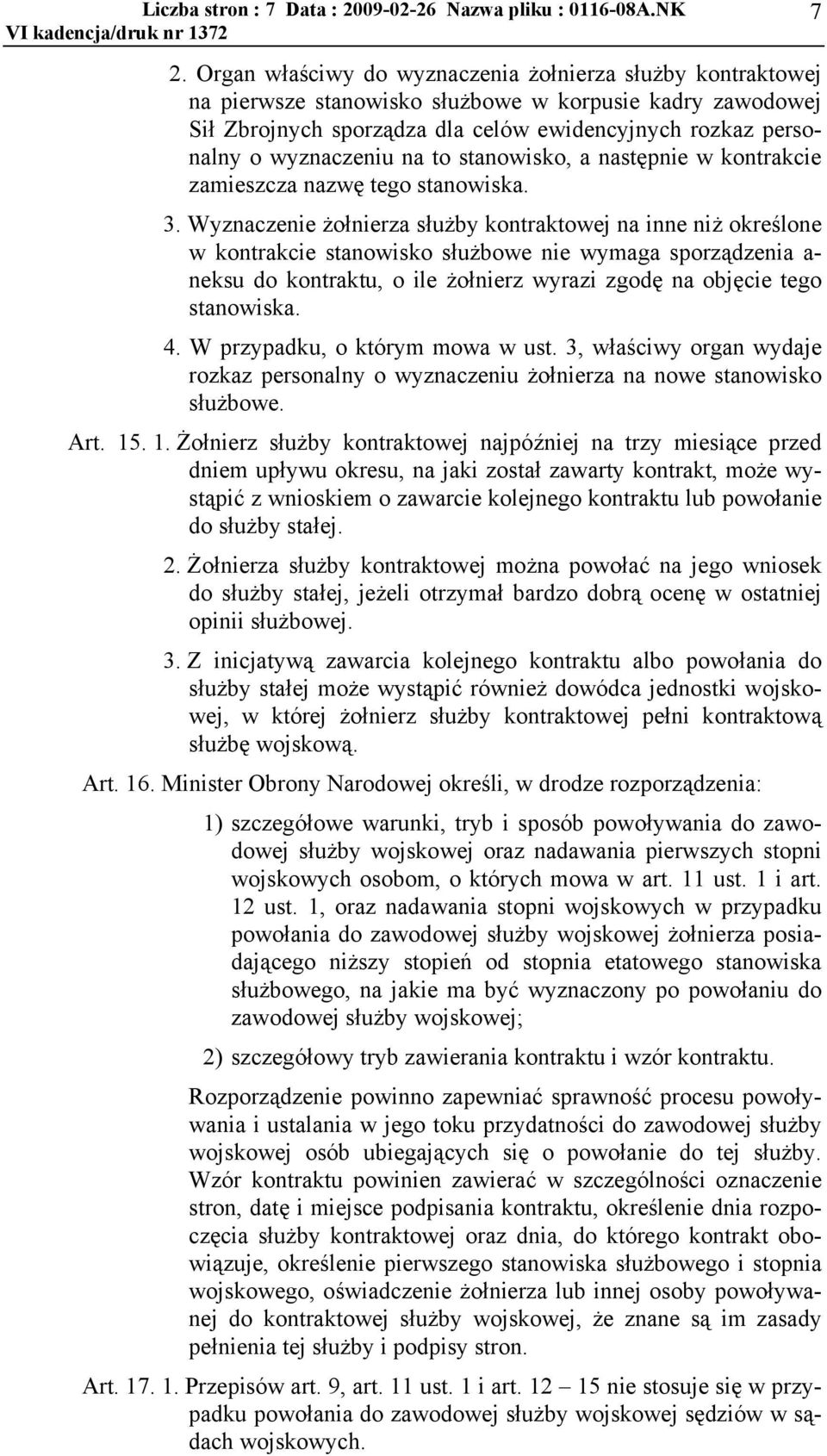 na to stanowisko, a następnie w kontrakcie zamieszcza nazwę tego stanowiska. 3.