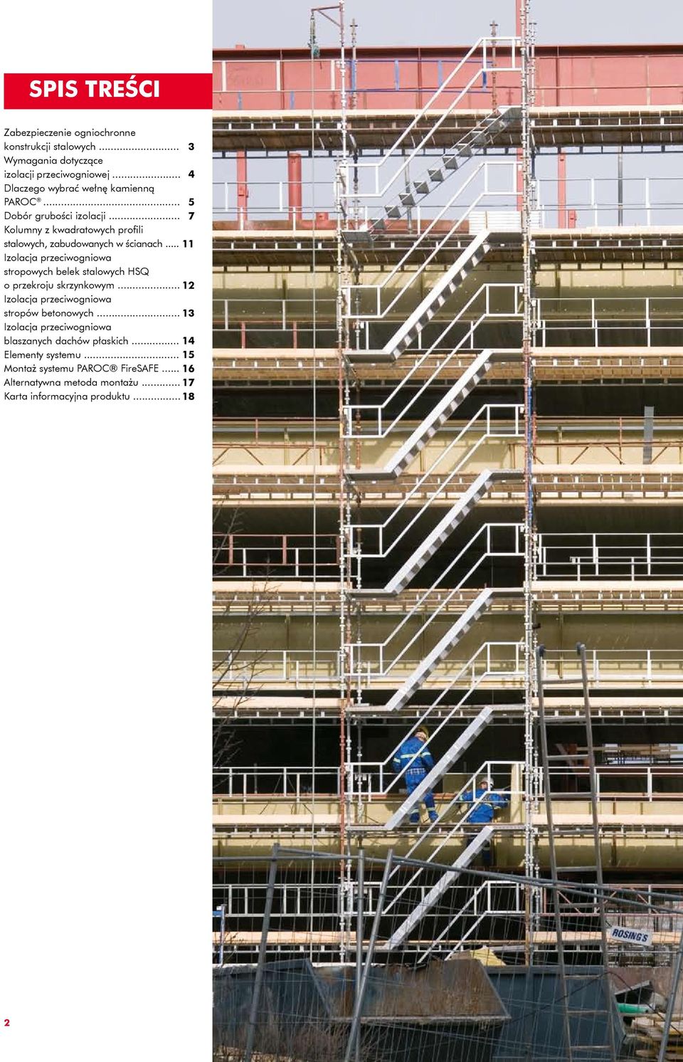 .. 11 Izolacja przeciwogniowa stropowych belek stalowych HSQ o przekroju skrzynkowym... 12 Izolacja przeciwogniowa stropów betonowych.