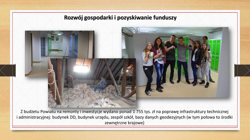 zł na poprawę infrastruktury technicznej i administracyjnej: budynek