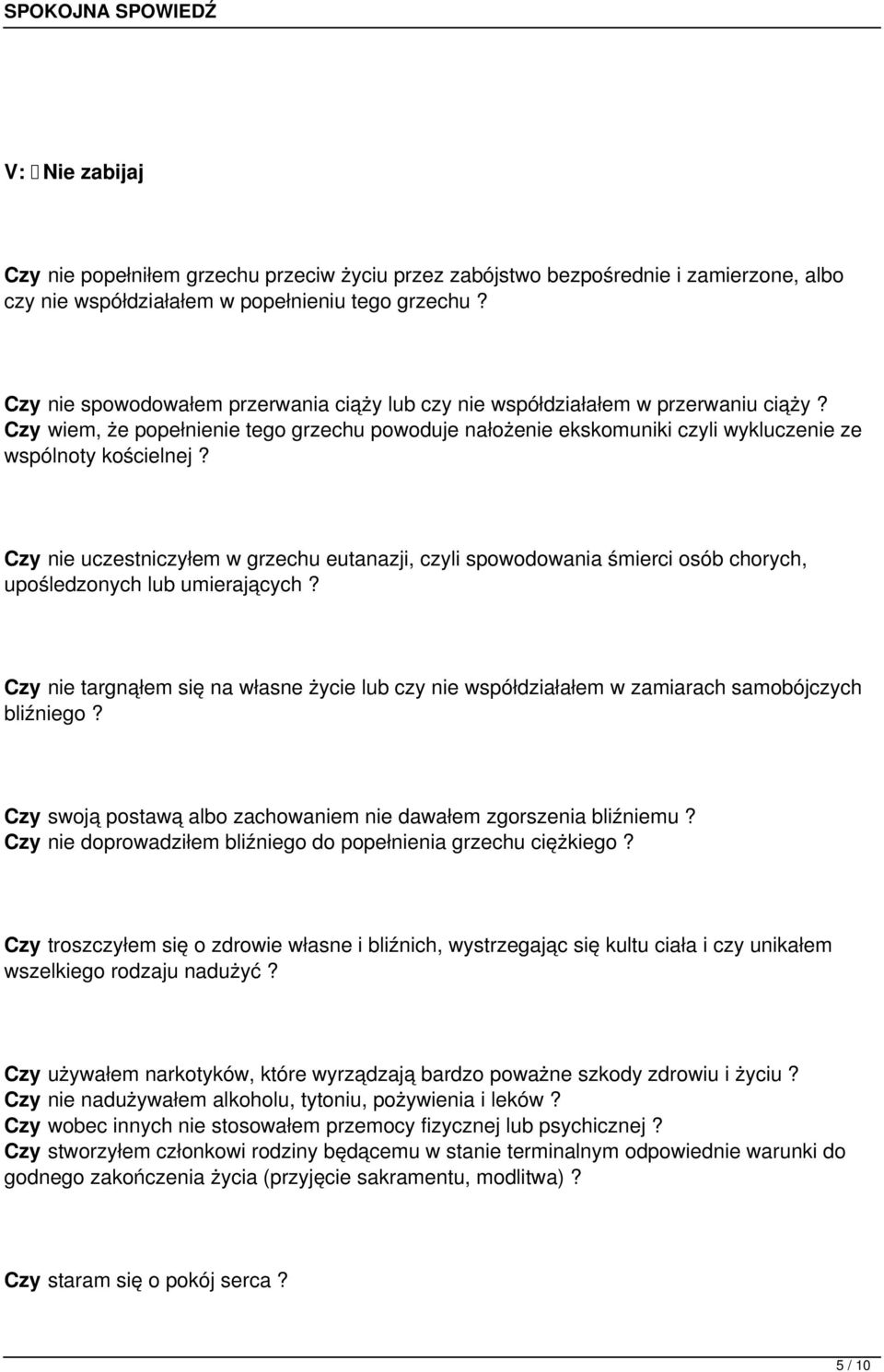 Czy nie uczestniczyłem w grzechu eutanazji, czyli spowodowania śmierci osób chorych, upośledzonych lub umierających?