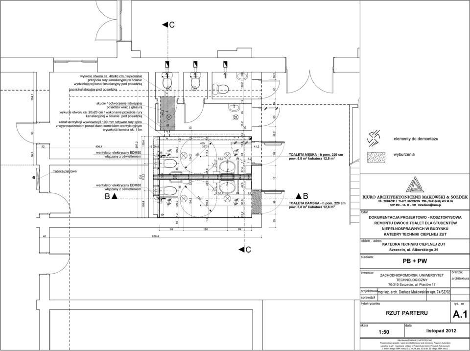 40x40 cm / wykonanie przejścia rury kanaliacyjnej w ścianie wydzielającej kanał instalacyjny pod posadzką kanał instalacyjny pod posadzką skucie / odtworzenie istniejącej posadzki wraz z glazurą