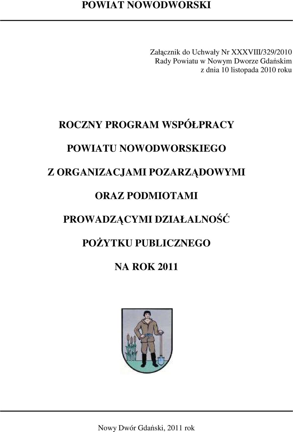 WSPÓŁPRACY POWIATU NOWODWORSKIEGO Z ORGANIZACJAMI POZARZĄDOWYMI ORAZ