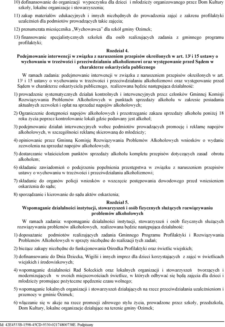 specjalistycznych szkoleń dla osób realizujących zadania z gminnego programu profilaktyki; Rozdział 4. Podejmowanie interwencji w związku z naruszeniem przepisów określonych w art.