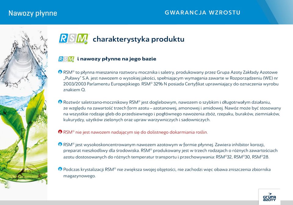 RSM 32% N posiada Certyfikat uprawniający do oznaczenia wyrobu znakiem Q.