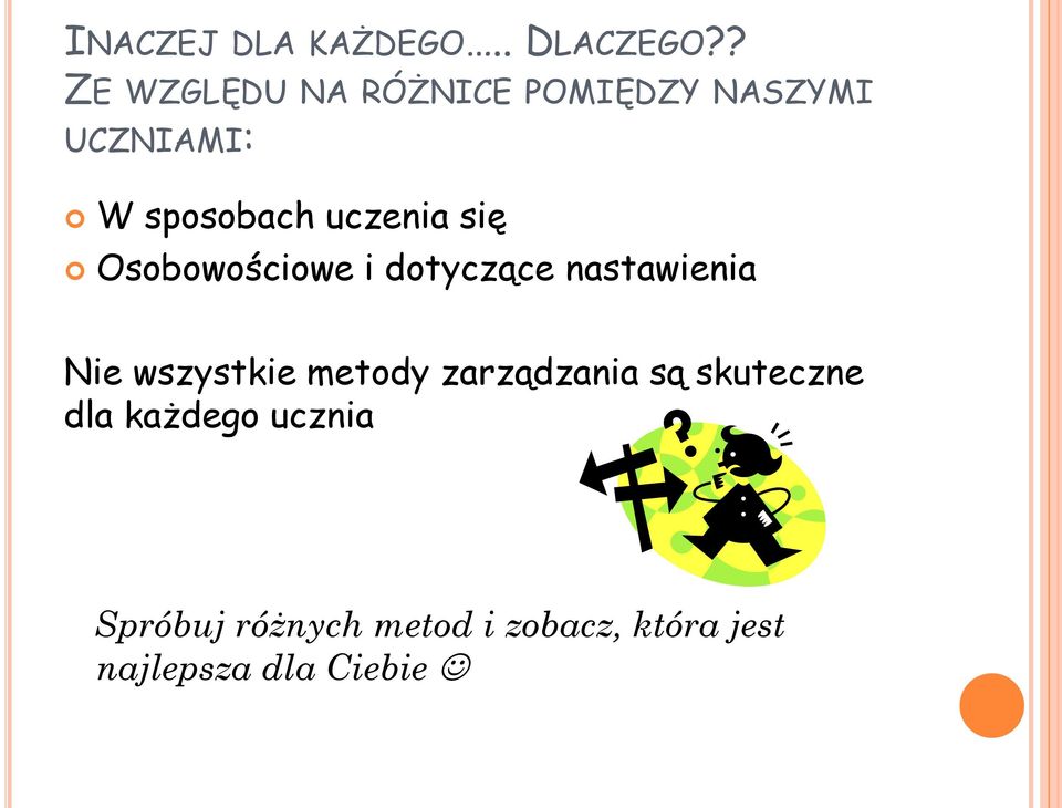 uczenia się Osobowościowe i dotyczące nastawienia Nie wszystkie