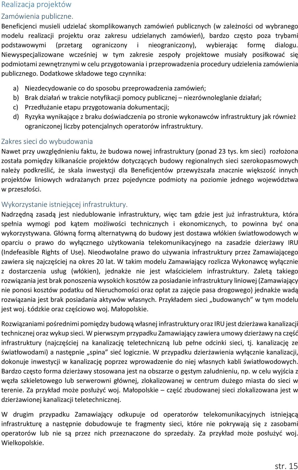 (przetarg ograniczony i nieograniczony), wybierając formę dialogu.