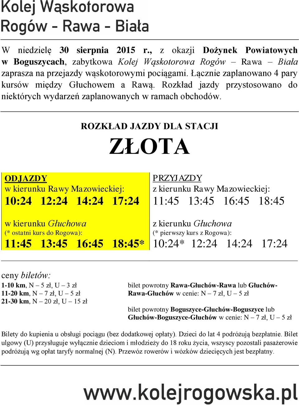 18:45* z kierunku Rawy Mazowieckiej: 11:45 13:45 16:45 18:45 z