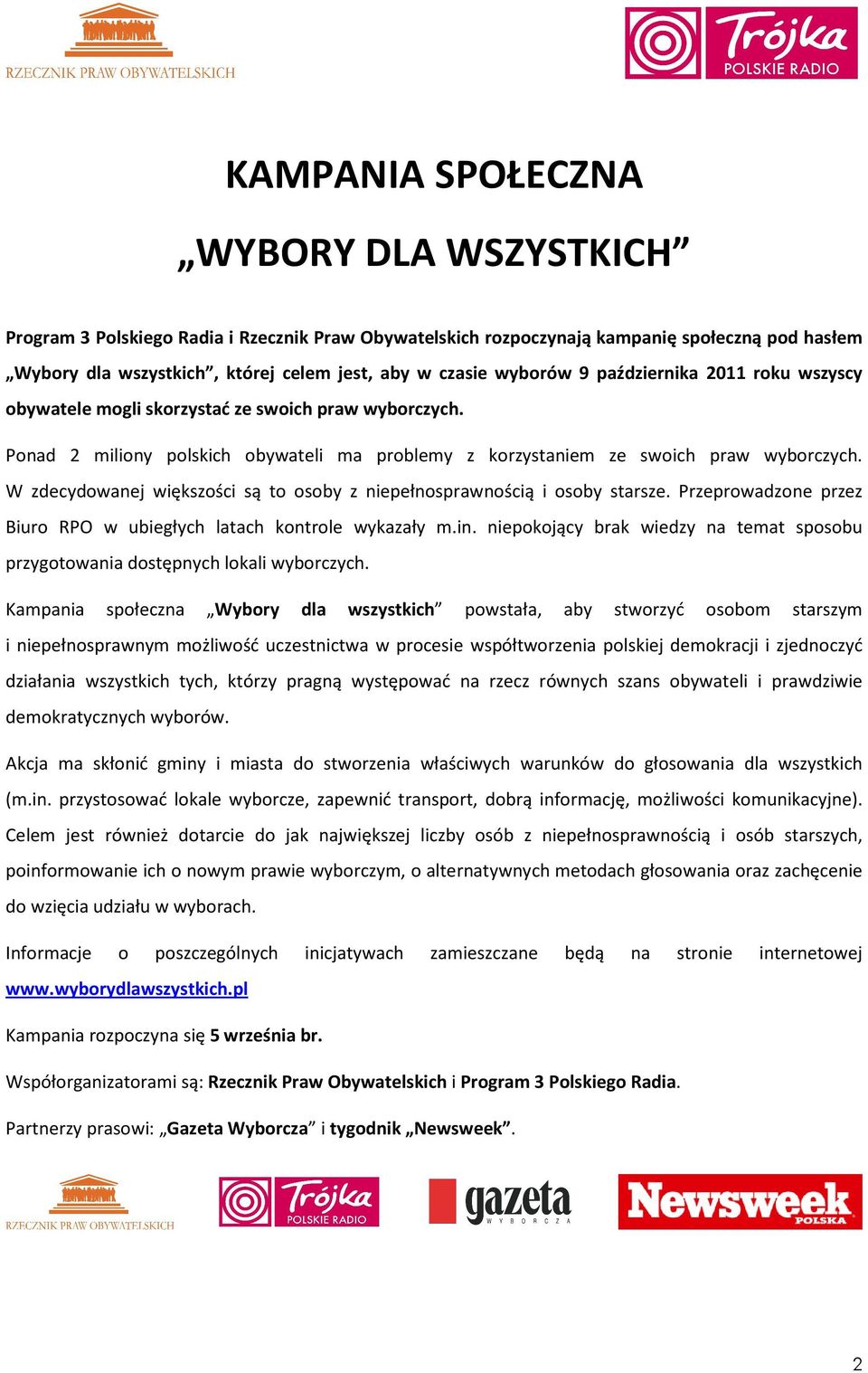 W zdecydowanej większości są to osoby z niepełnosprawnością i osoby starsze. Przeprowadzone przez Biuro RPO w ubiegłych latach kontrole wykazały m.in.