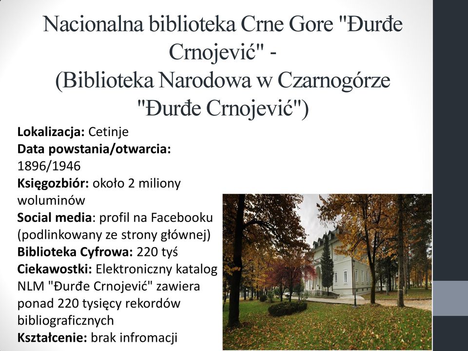 (podlinkowany ze strony głównej) Biblioteka Cyfrowa: 220 tyś Ciekawostki: Elektroniczny katalog NLM