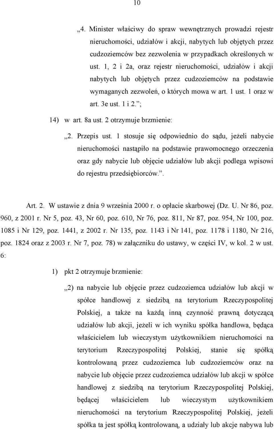 ; 14) w art. 8a ust. 2 otrzymuje brzmienie: 2. Przepis ust.