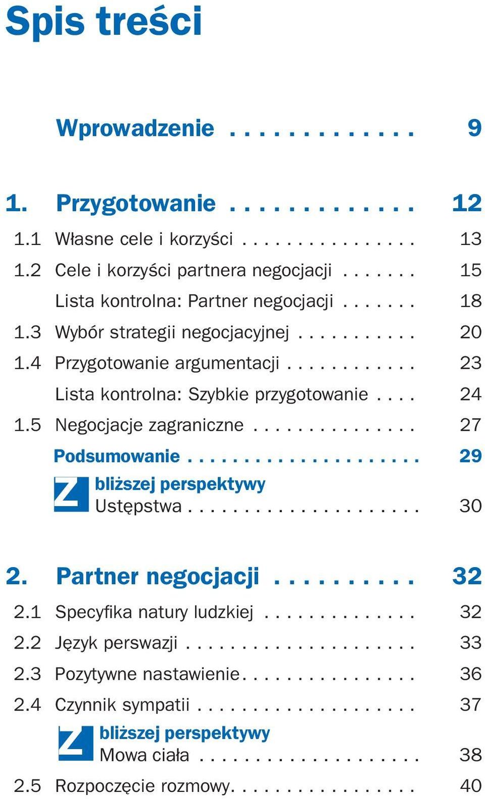 .. 23 Lista kontrolna: Szybkie przygotowanie... 24 1.5 Negocjacje zagraniczne... 27 Podsumowanie..................... 29 Z Ustępstwa... 30 2.