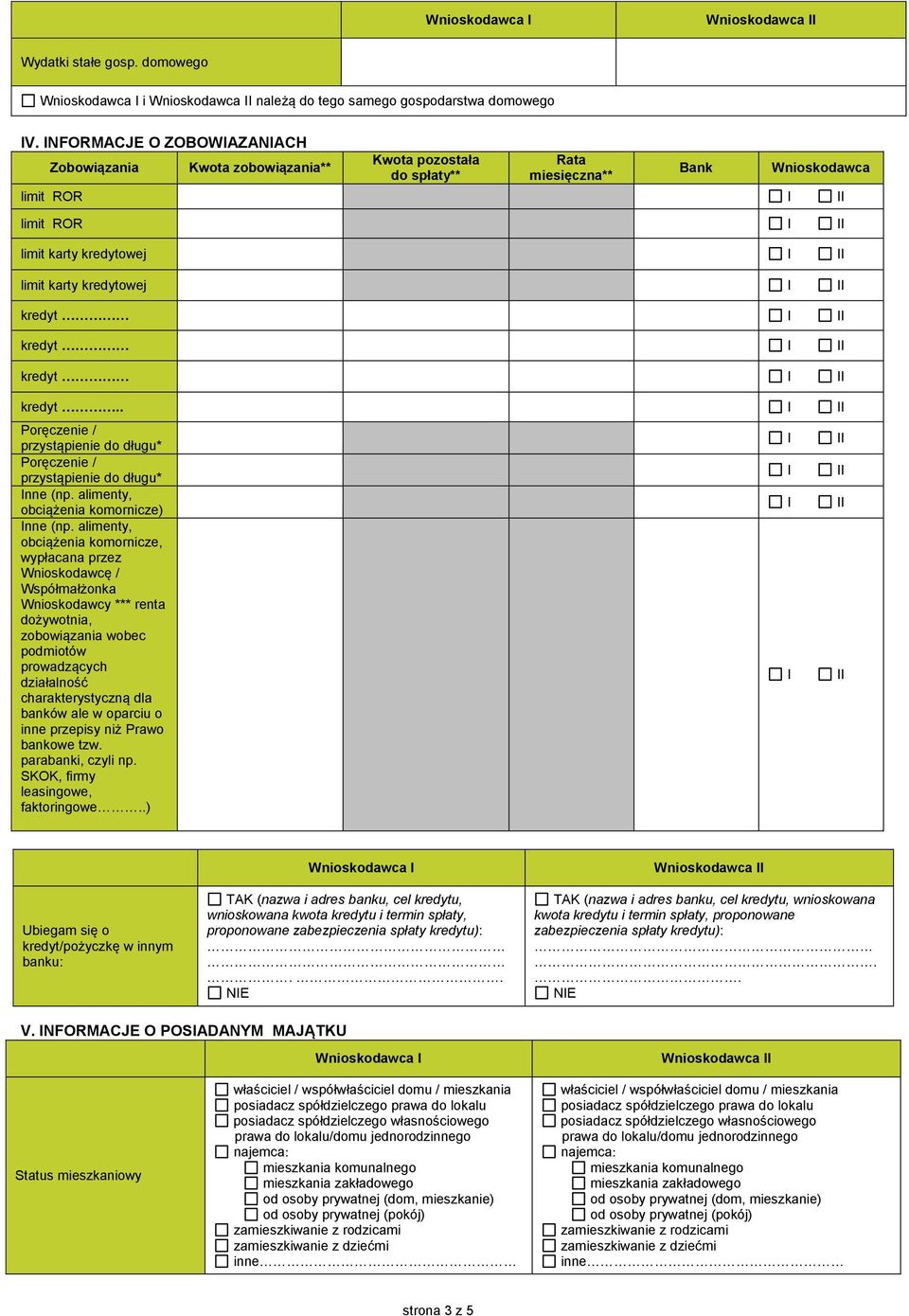 kredyt kredyt kredyt.. Poręczenie / przystąpienie do długu* Poręczenie / przystąpienie do długu* nne (np. alimenty, obciążenia komornicze) nne (np.