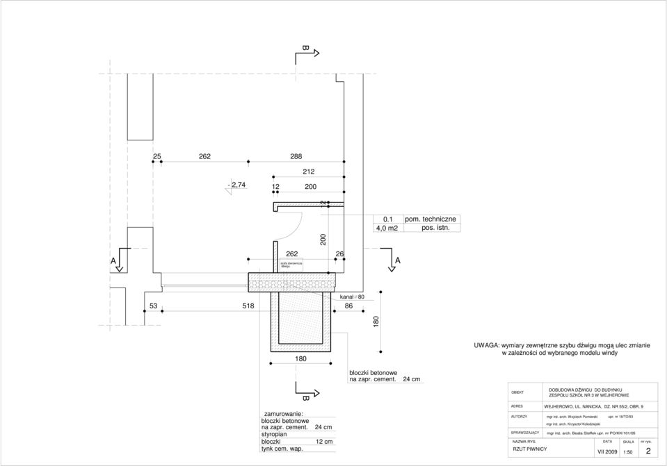 na zapr. cement. 24 cm B OBIEKT DOBUDOWA DŹWIGU DO BUDYNKU ZESPOŁU SZKÓŁ NR 3 W WEJHEROWIE zamurowanie: bloczki betonowe na zapr. cement. 24 cm styropian bloczki 12 cm tynk cem.