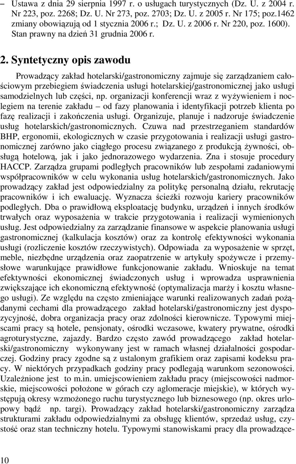 hotelarskiej/gastronomicznej jako usługi samodzielnych lub części, np.