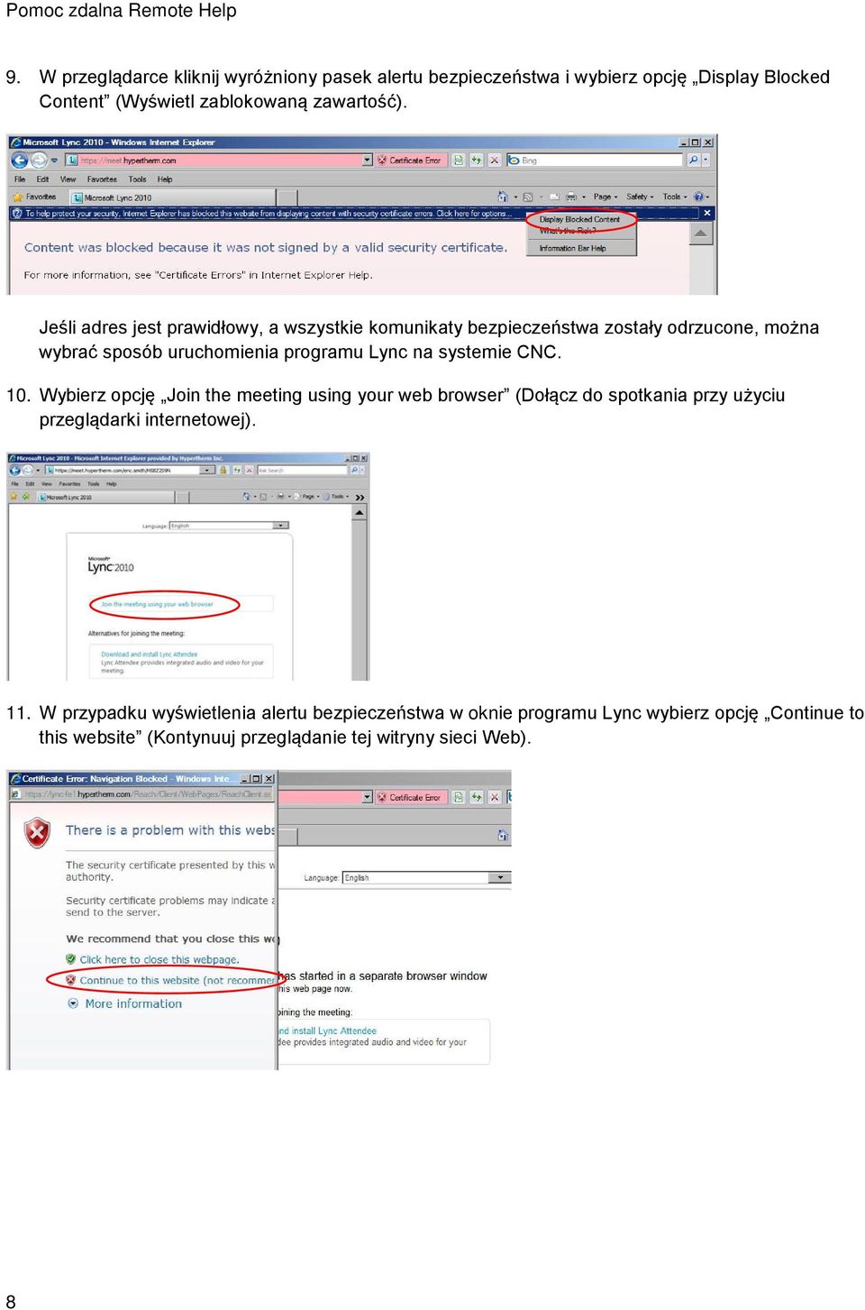 systemie CNC. 10. Wybierz opcję Join the meeting using your web browser (Dołącz do spotkania przy użyciu przeglądarki internetowej). 11.