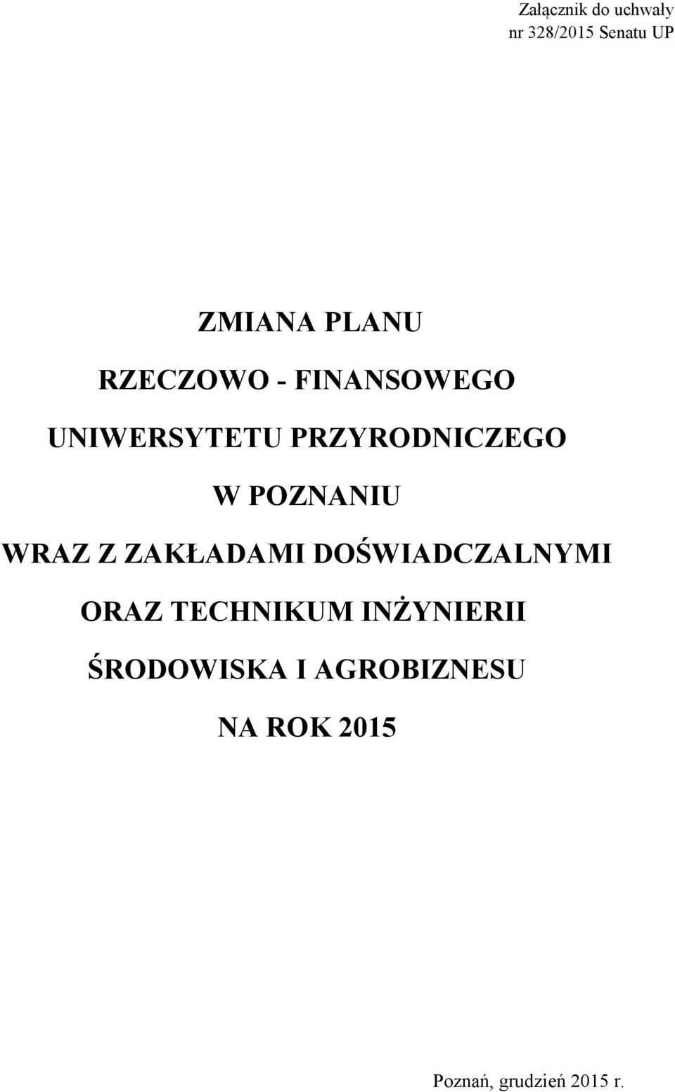 POZNANIU WRAZ Z ZAKŁADAMI DOŚWIADCZALNYMI ORAZ TECHNIKUM