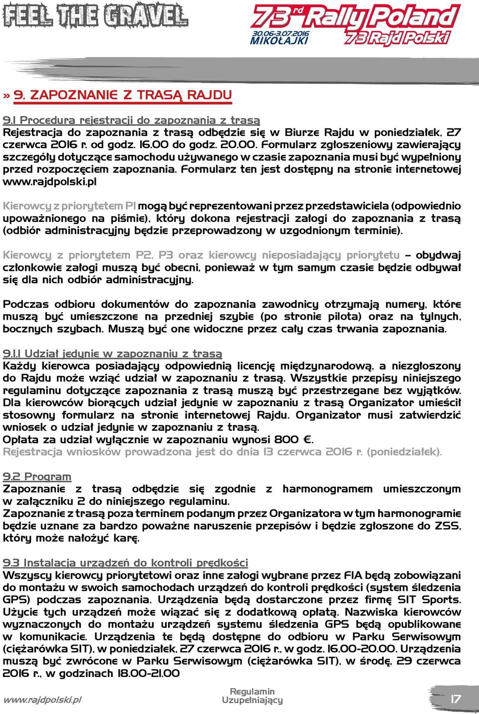 Formularz ten jest dostępny na stronie internetowej www.rajdpolski.