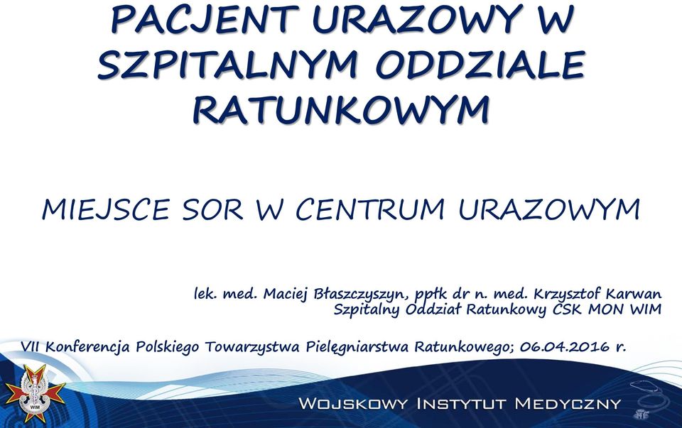 Maciej Błaszczyszyn, ppłk dr n. med.